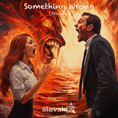 Something Wrong (You Said)